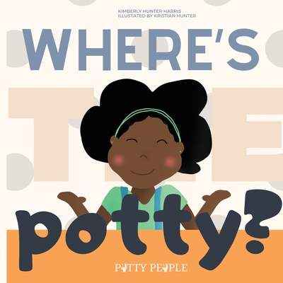 Where's The Potty?: Potty Training Book