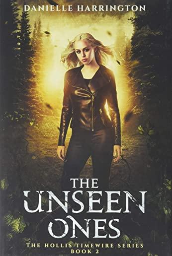 The Unseen Ones: The Hollis Timewire Series Part 2
