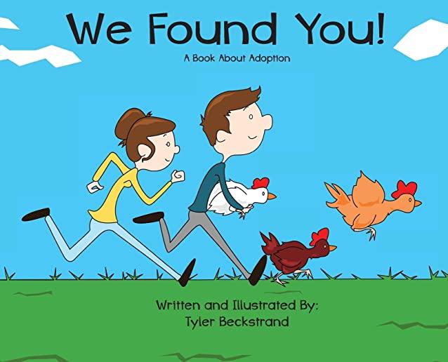 We Found You