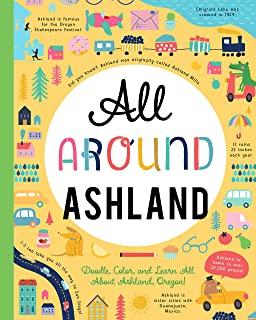 All Around Ashland: Doodle, Color, and Learn All about Your Hometown!