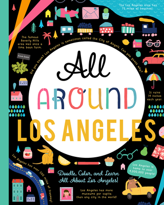 All Around Los Angeles: Doodle, Color, and Learn All about Your Hometown!