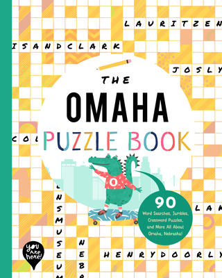 The Omaha Puzzle Book: 90 Word Searches, Jumbles, Crossword Puzzles, and More All about Omaha, Nebraska!