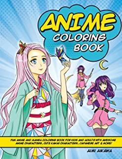 Anime Coloring Book: Fun Anime and Manga Coloring Book for Kids and Adults with Awesome Anime Characters, Cute Kawaii Characters, Japanese