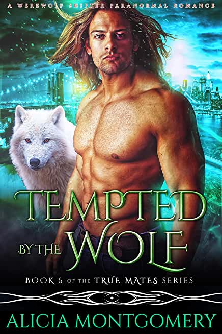 Tempted by the Wolf: A Werewolf Shifter Paranormal Romance