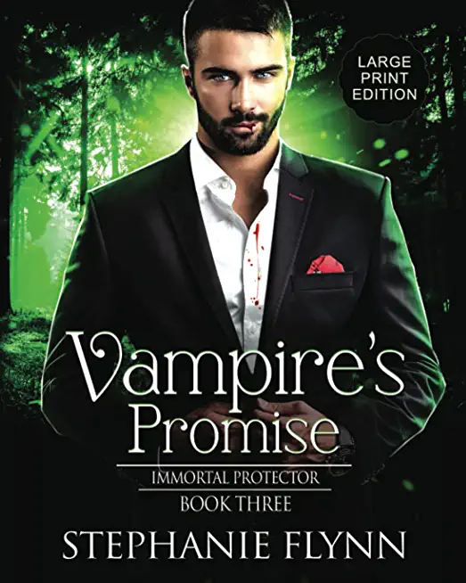 Vampire's Promise: Large Print Edition, A Steamy Paranormal Urban Fantasy Romance