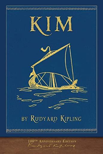 Kim (100th Anniversary Edition): Illustrated First Edition