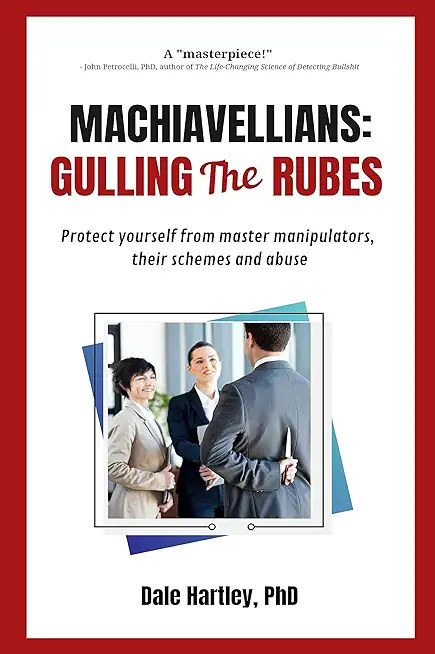 Machiavellians: Gulling the Rubes