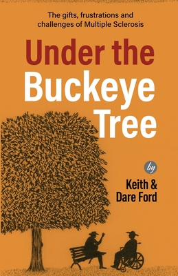 Under the Buckeye Tree: The gifts, frustrations, and challenges of multiple sclerosis