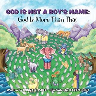 God Is Not a Boy's Name: God Is More Than That