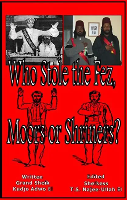 Who Stole the Fez, Moors or Shriners?