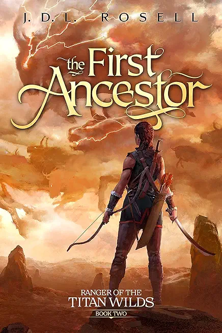 The First Ancestor: Ranger of the Titan Wilds, Book 2