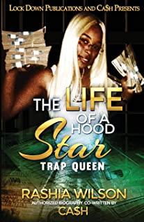 The Life of a Hood Star: Trap Queen