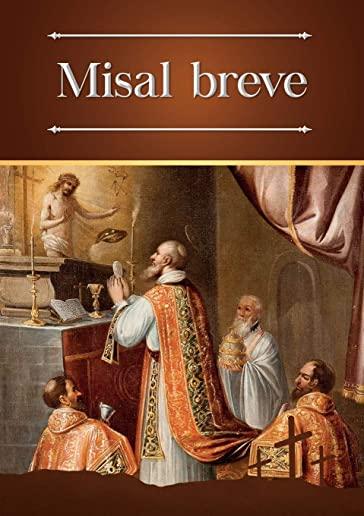 Misal breve: Ordinario bilingÃ¼e (latÃ­n-espaÃ±ol) de la Santa Misa en la forma extraordinaria
