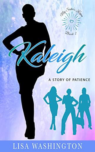 Kaleigh: A Story of Patience