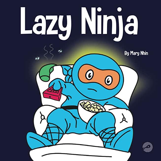Lazy Ninja: A Children's Book About Setting Goals and Finding Motivation