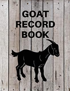 Goat Record Keeping Book: Goat Log Book To Track Medical Health Records, Breeding, Buck Progeny, Kidding Journal Notebook, Milk Production Track