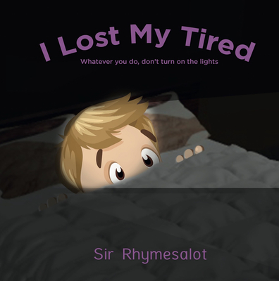 I Lost My Tired: Don't Turn on the Lights
