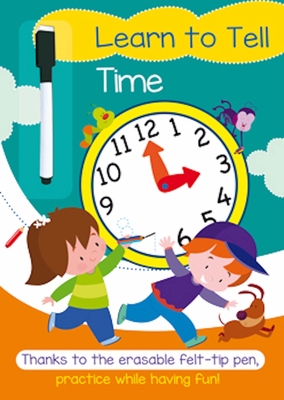 Learn to Tell Time: A Full-Color Activity Workbook That Makes Practice Fun