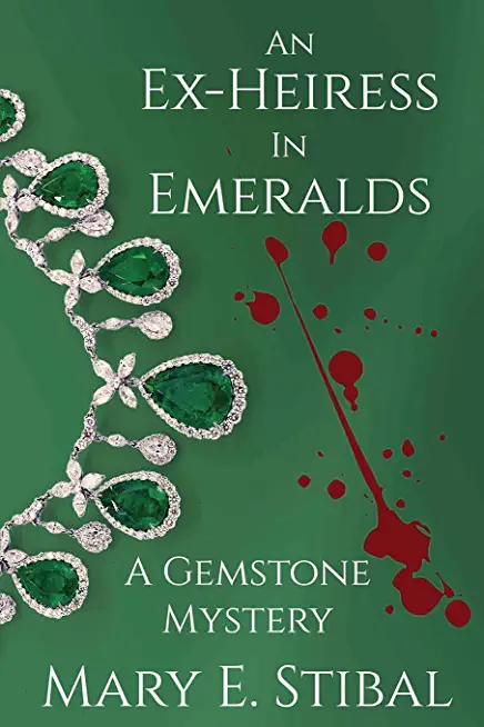 An Ex-Heiress in Emeralds: A Gemstone Mystery