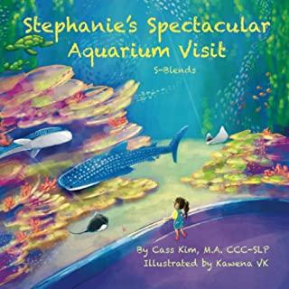 Stephanie's Spectacular Aquarium Visit: S- Blends