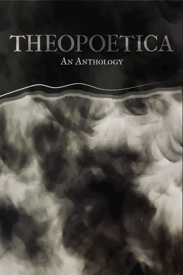 Theopoetica: An Anthology