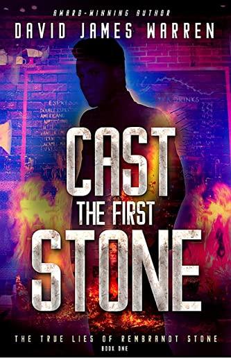 Cast the First Stone: A Time Travel Thriller