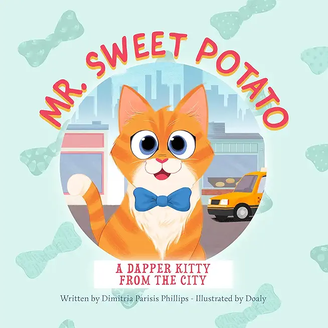 Mr. Sweet Potato: A Dapper Kitty from the City