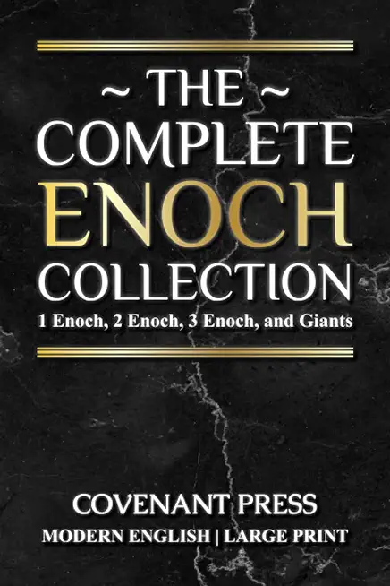 The Complete Enoch Collection: 1 Enoch, 2 Enoch, 3 Enoch, and Giants