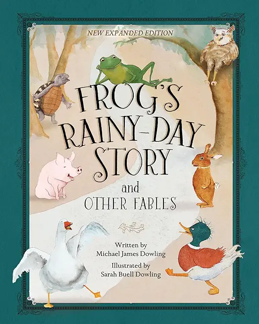 Frog's Rainy-Day Story and Other Fables: New Expanded Edition