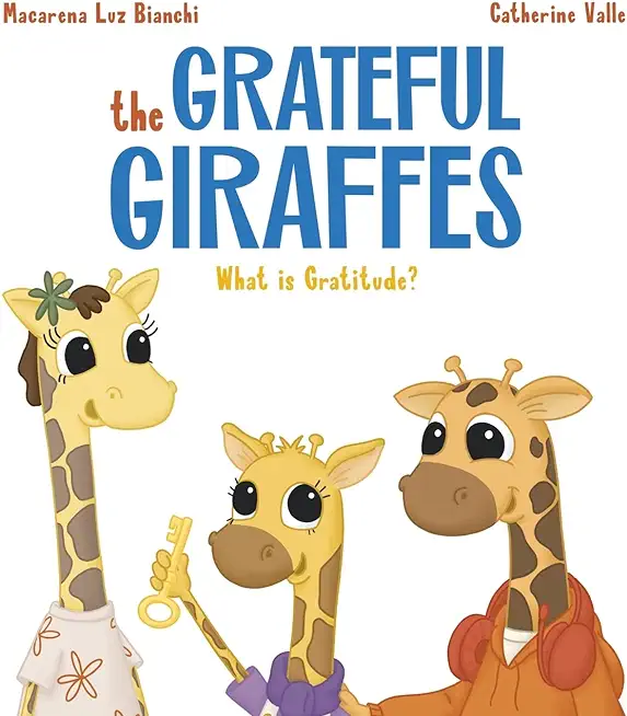 The Grateful Giraffes: What is Gratitude?