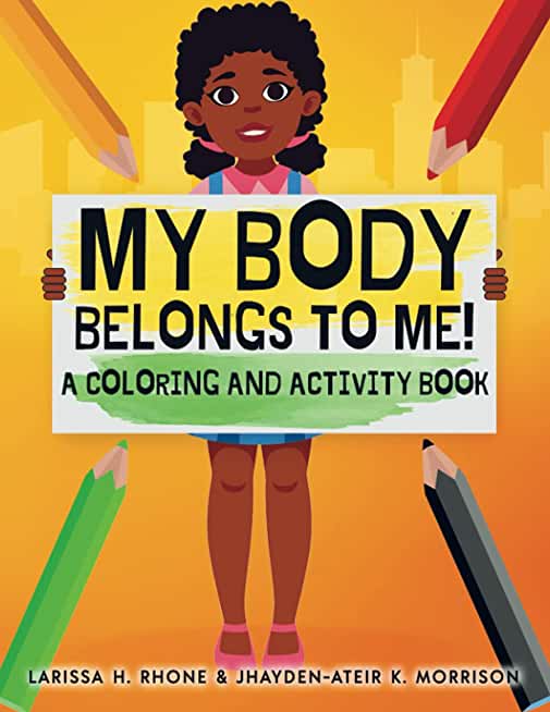 My Body Belongs To Me!: A Coloring and Activity Book