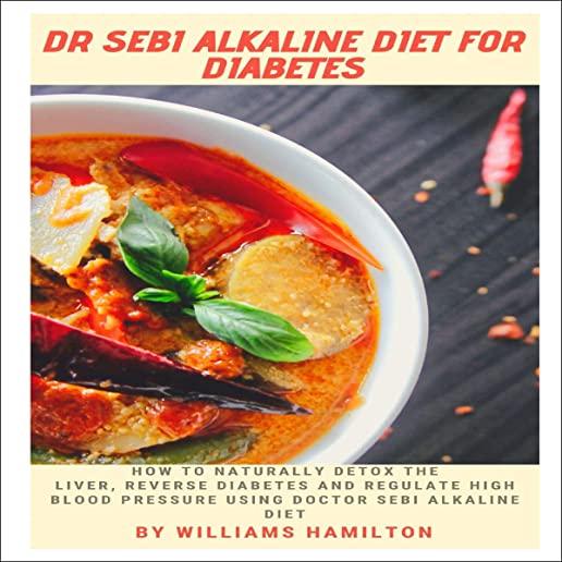 Dr Sebi Alkaline Diet for Diabetes