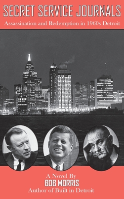 Secret Service Journals: Assassination and Redemption in 1960s Detroit