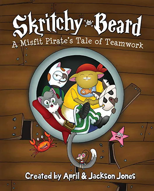 Skritchy Beard: A Misfit Pirate's Tale of Teamwork