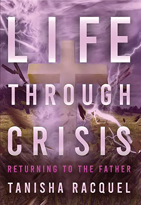 Life Through Crisis