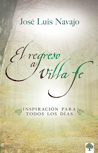El Regreso a Villa Fe: InspiraciÃ³n Para Todos Los DÃ­as / Return to Villa Fe. Eve Ryday Inspiration