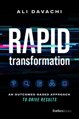 Rapid Transformation: An Outcomes-Based Approach to Drive Results