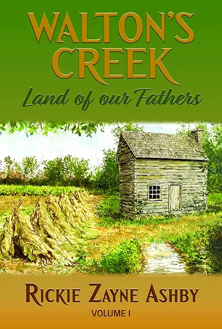 Walton's Creek Land of Our Fathers
