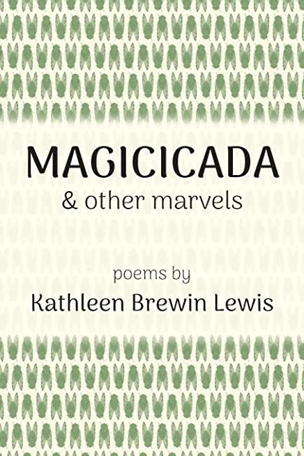 Magicicada and Other Marvels