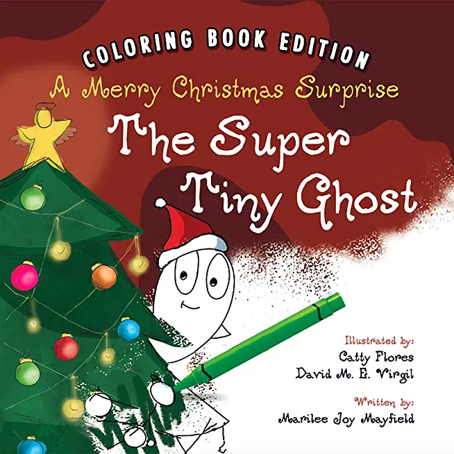 The Super Tiny Ghost: A Merry Christmas Surprise: Coloring Book Edition