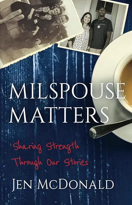 Milspouse Matters: Sharing Strength through Our Stories