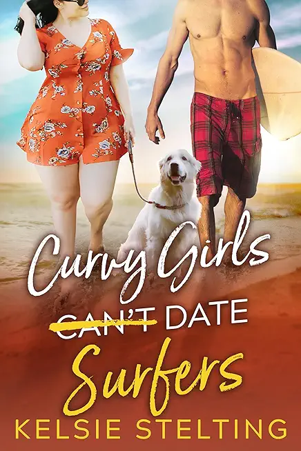 Curvy Girls Can't Date Surfers