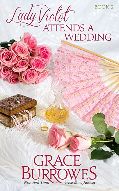 Lady Violet Attends a Wedding: The Lady Violet Mysteries--Book Two