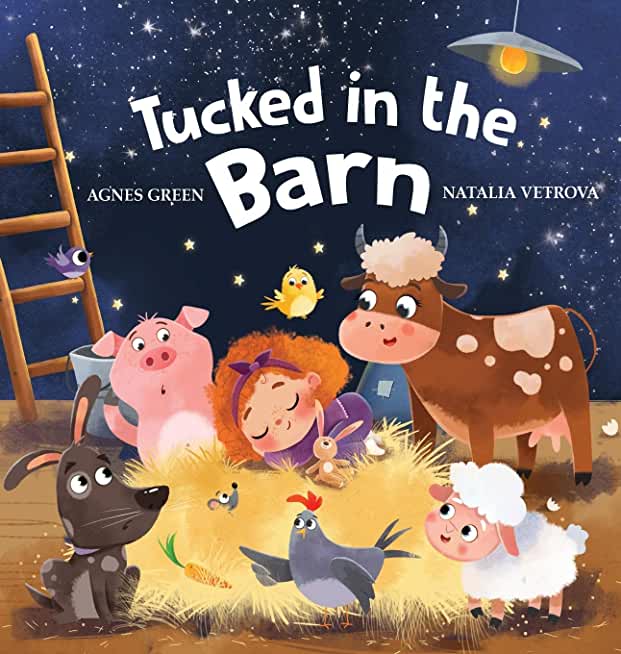 Tucked in the Barn: A Heartwarming Picture Book for Children. An Easy-Flow Rhyming Story with Beautiful Illustrations of Cute Farm Animals