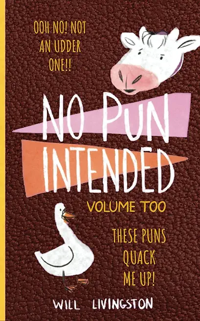 No Pun Intended: Volume Too Illustrated Funny, Teachers Day, Mothers Day Gifts, Birthdays, White Elephant Gifts