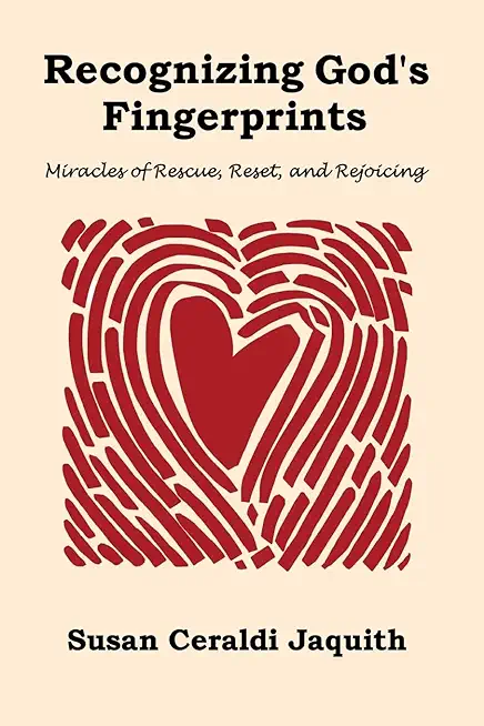 Recognizing God's Fingerprints: Miracles of Rescue, Reset and Rejoicing