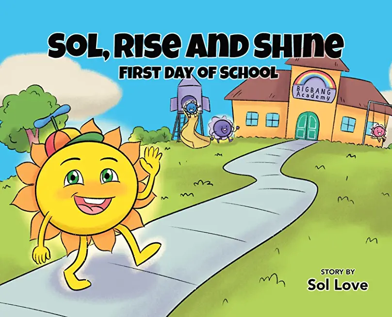Sol, Rise and Shine: First Day of School