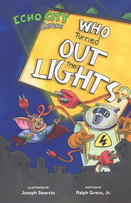Who Turned Out the Lights?: An Echo City Capers Adventure