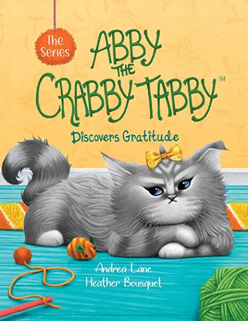 Abby the Crabby Tabby: Discovers Gratitude
