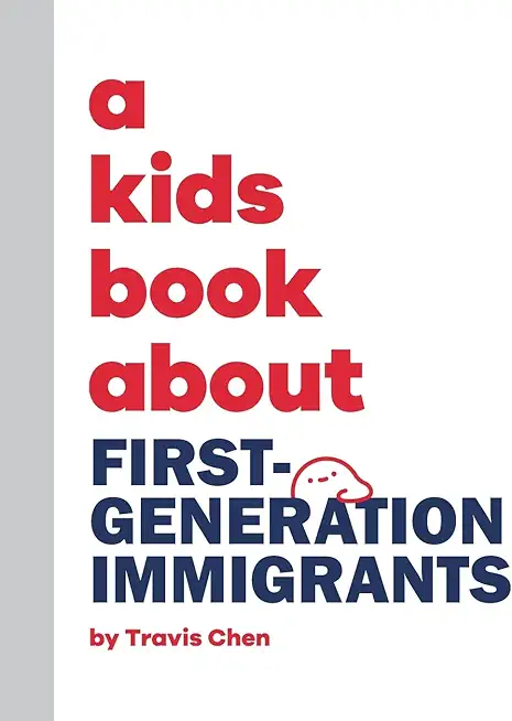 A Kids Book About First Generation Immigrants